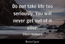 1600 120 never take life too seriously quotes 220x150 - 120 Thoughtful Quotes On Life