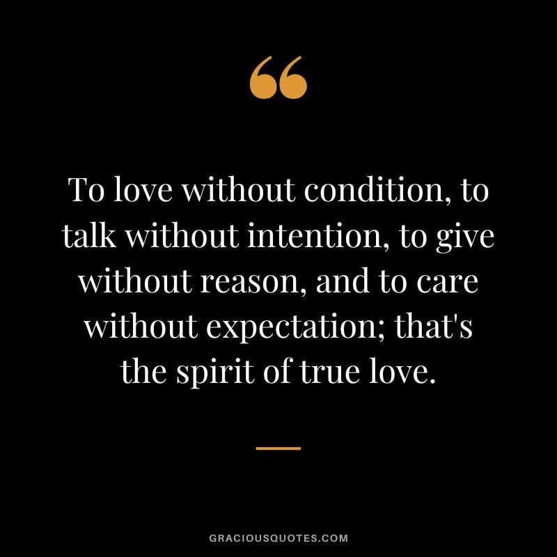 e love - 120 Unconditional Love Quotes Family