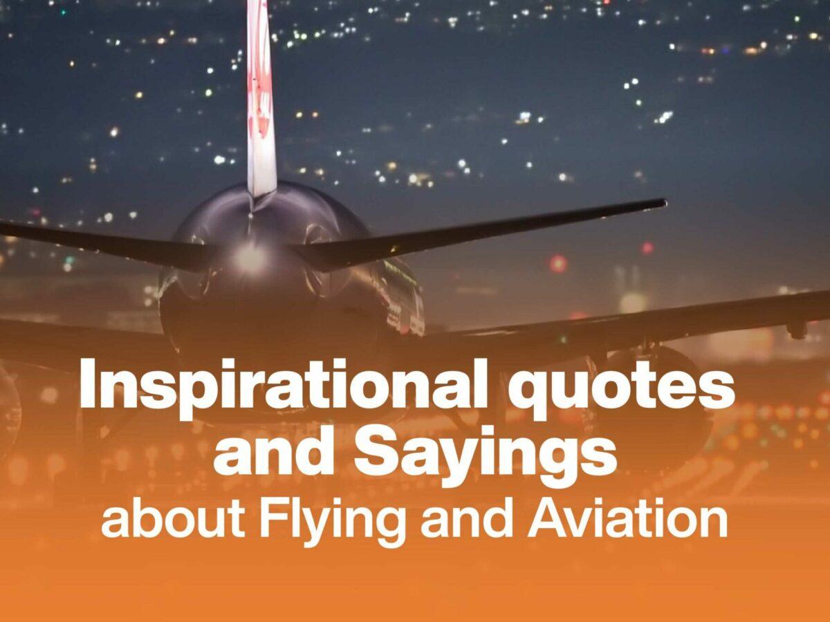 00x900.jpgc6e5 - 120 Aviation Motivational Quotes
