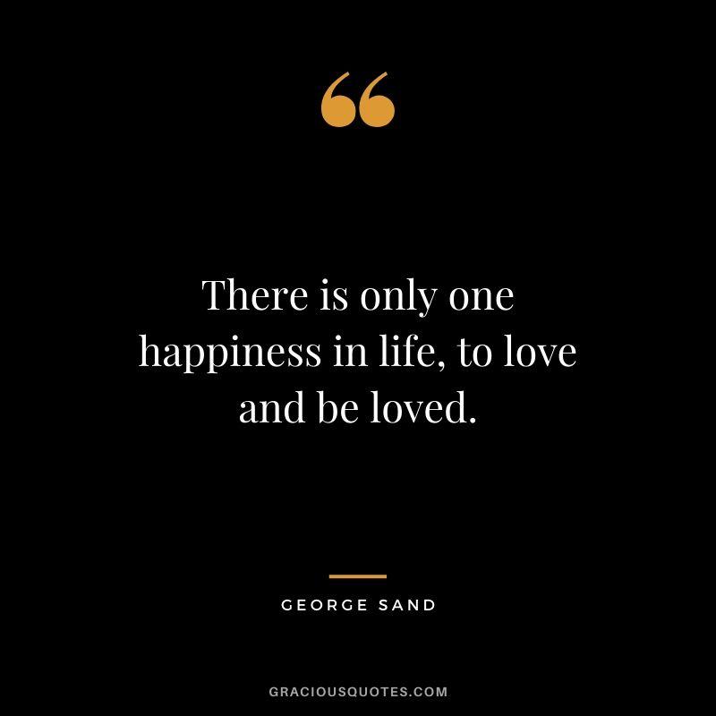 loved. - 120 Happy Quotes Friendship